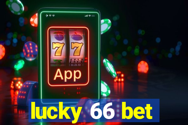 lucky 66 bet